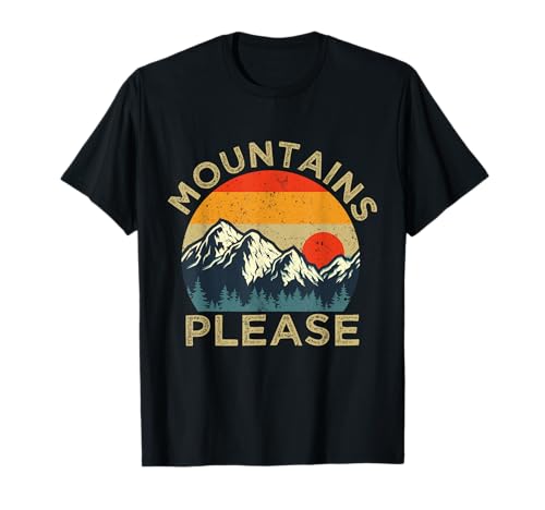 Funny Hills Mountains Hiking Nature Outdoor Fun Joke Camiseta