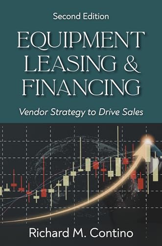 Equipment Leasing & Financing: Vendor Strategy to Drive Sales