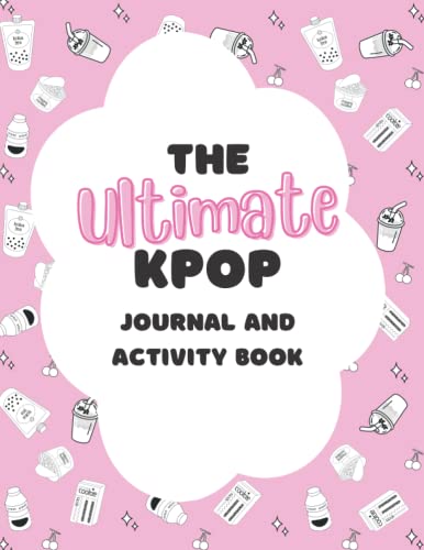 The Ultimate Kpop Journal Activity Book: Coloring Pages | Word Search | Bingo | Album Reviews | Comeback Calendar | Current Playlists | Idol Birthdays | Group Profile