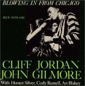 CLIFF JORDAN JOHN GILMORE CLIFFORD JORDAN - Blowing In From Chicago - Disque CD