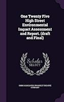 One Twenty Five High Street Environmental Impact Assessment and Report. (Draft and Final) 134206240X Book Cover
