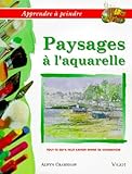  Paysages à l\'aquarelle. Apprendre à peindre