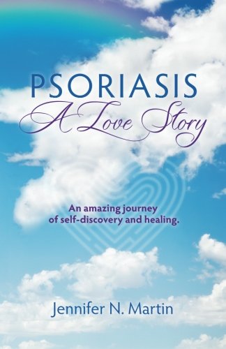 Psoriasis-A Love Story: An amazing journey of self-discovery and healing Psoriasis-A Love Story: An amazing journey of self-discovery and healing