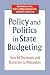 Policy and Politics in State Budgeting (Bureaucracies, Public Administration, and Public Policy)