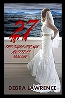 27: The Sugar Springs Mysteries: Book One 1500212024 Book Cover