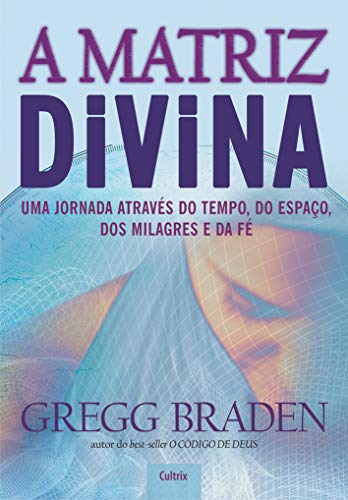  A Matriz Divina (Em Portuguese do Brasil)