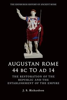 Augustan Rome 44BC-AD14: The Restoration of the Republic and the Establishment of the Empire book cover