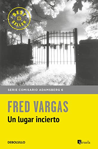 Un Lugar Incierto Comisario Adamsberg 6 Best Seller Un Lugar Incierto Comisario Adamsberg 6 Best Seller