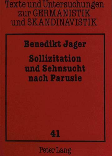 Sollizitation Und Sehnsucht Nach Parusie: Literarischer Diskurs in Skandinavien Zwischen 1880 Und 1900