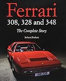  Ferrari 308, 328 and 348: The Complete Story
