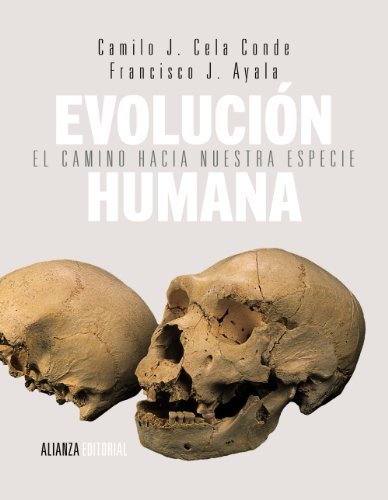 Evolución humana: El camino hacia nuestra especie (El Libro Universitario - Manuales) Evolución humana: El camino hacia nuestra especie (El Libro Universitario - Manuales)