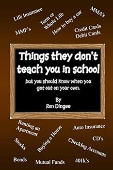 Paperback Things They Don't Teach You in School: But you should know when you get out on your own. Book