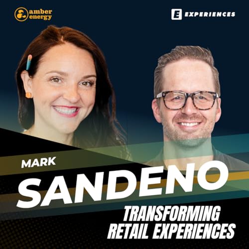 Transforming Retail Through Experiences: Insights from Mark Sandeno Podcast Por  arte de portada