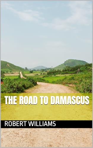THE ROAD TO DAMASCUS (English Edition)