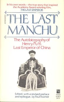 Mass Market Paperback The Last Manchu: The Autobiography of Henry Pu Yi, Last Emperor of China Book