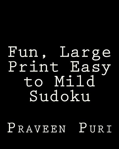 Fun, Large Print Easy to Mild Sudoku: Easy to Read, Large Grid Puzzles
