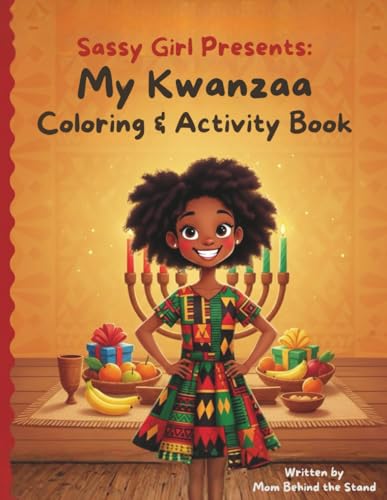 Sassy Girl Presents: My Kwanzaa Coloring & Activity Book