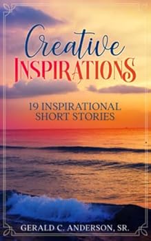 Paperback Creative Inspirations: 19 Inspirational Short Stories Book