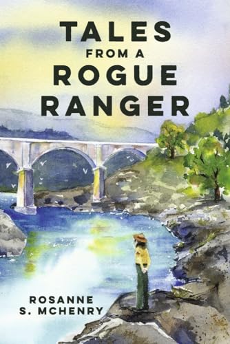 Tales From a Rogue Ranger (Trip Tales, 2)