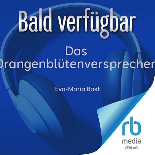 Das Orangenblütenversprechen Audiolibro Por Eva-Maria Bast arte de portada