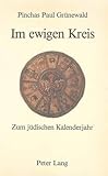  Im ewigen Kreis. Zum jüdischen Kalenderjahr