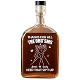 Thanks For All The Orgasms Keep That Shit Up Customized Whiskey Bottle, Thanks For All - Personalized Custom Spirits Decanter, Naughty Gift for Husband Wife Couple, Anniversary Funny Gag Gift for Him