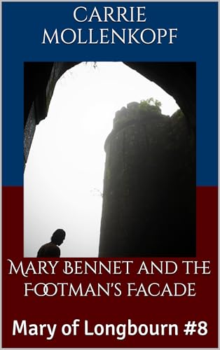 Mary Bennet and the Footman's Facade: Mary of Longbourn #8