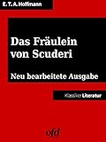  Das Fräulein von Scuderi: Neu bearbeitete Ausgabe (Klassiker der ofd edition)