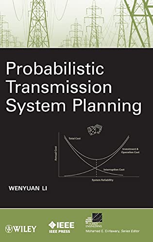 Probabilistic Transmission System Planning (IEEE Press Series on Power and Energy Systems)