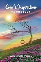 Picture Book of God's Inspiration: Gift for dementia patients and seniors living with Alzheimer’s disease. Large print for elderly adults with simple ... strength (Picture Book for Dementia Patients) B0CW1F988Q Book Cover