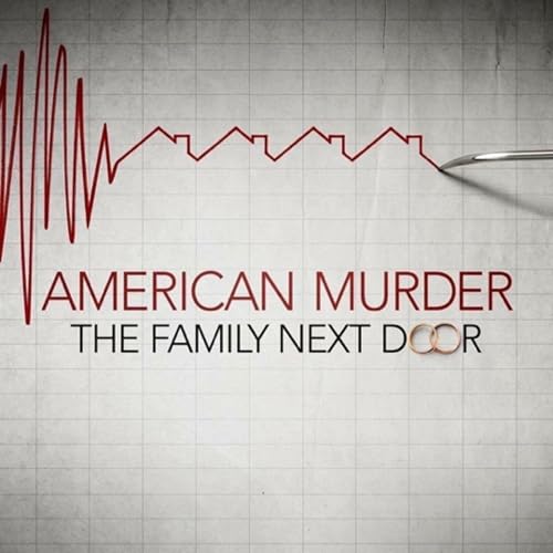 98: American Murder: The Family Next Door
