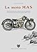 La Moto Mas. Alberico Seiling. Storia Di Un Italiano Che Costruiva Motociclette. Ediz. Italiana E Tedesca - 3