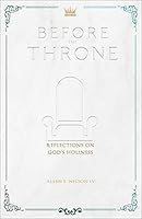 Before the Throne : Reflections on God's Holiness 1733851704 Book Cover