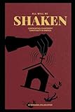 All Will Be Shaken