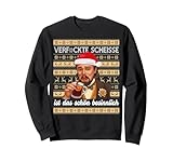 VERFCKTE Scheisse IST DAS SCHÖN BESINNLICH X Xmas Glühwein Sweatshirt