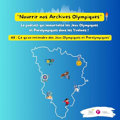 #8 : Ce qu'on retiendra des Jeux Olympiques et Paralympiques