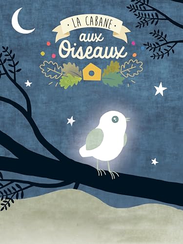 La cabane aux oiseaux