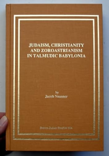 Judaism, Christianity, and Zoroastrianism in Talmudic Babylonia