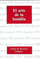 Arte de la homilía, El (DOSSIERS CPL) 8474670071 Book Cover