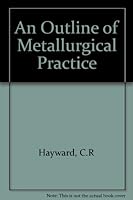 An Outline of Metallurgical Practice B0007FO05O Book Cover