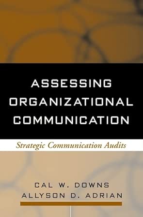 Assessing Organizational Communication: Strategic Communication Audits (The Guilford Communication Series) book cover
