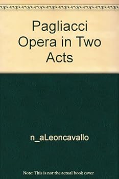 Pagliacci Opera in Two Acts