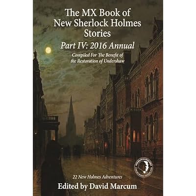The MX Book of New Sherlock Holmes Stories - Part IV: 2016 Annual