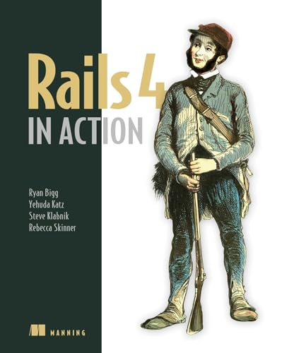 Rails 4 in Action: Revised Edition of Rails 3 in Action
