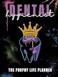  Dental Hygienist Prophy Queen Planner: Hardcover