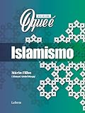 Coleção O Que É - Islamismo