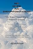'NO HOPE NO DISAPPOINTMENT '