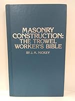 Masonry construction: The trowel worker's bible 0830600620 Book Cover