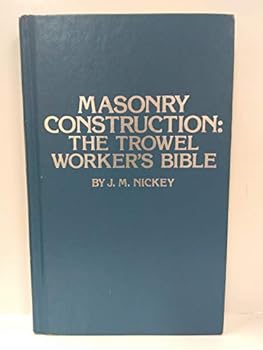 Hardcover Masonry construction: The trowel worker's bible Book