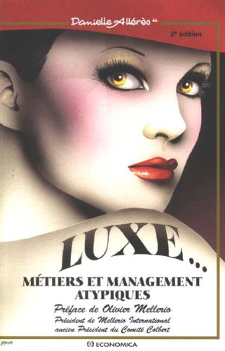 Télécharger Luxe... : Métiers et management atypiques Livre eBook France